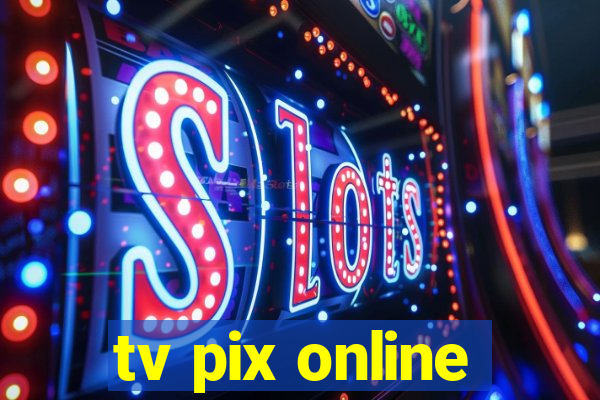 tv pix online